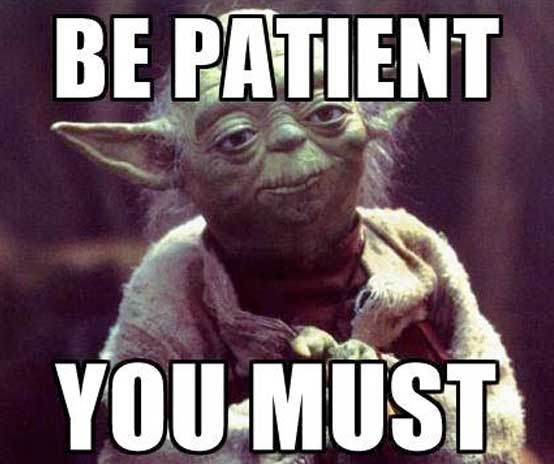 Yoda and Be Patiend meme